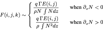 \begin{equation*}F(i,j,k) \sim \left\{ \begin{aligned}\frac{q \Gamma E(i,j) } {...
...2 dz} \qquad \text{when $\partial_z N > 0$} \end{aligned} \right.\end{equation*}