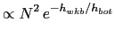 $\displaystyle \propto N^2   e^{- h_{wkb} / h_{bot} }$