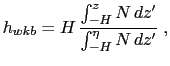 $\displaystyle h_{wkb} = H   \frac{ \int_{-H}^{z} N   dz' } { \int_{-H}^{\eta} N   dz' } \; ,$