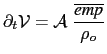 $\displaystyle \partial_t \mathcal{V} = \mathcal{A} \;\frac{\overline{\textit{emp}}}{\rho_o}$