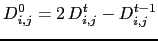 $\displaystyle D_{i,j}^0 = 2   D_{i,j}^t - D_{i,j}^{t-1}$