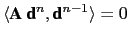 $ \langle \textbf{A d}^n, \textbf{d}^{n-1} \rangle = 0$