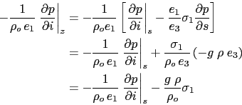 \begin{displaymath}\begin{split}-\frac{1}{\rho _o   e_1 }\left. {\frac{\partial...
... \right\vert _s -\frac{g\;\rho }{\rho _o }\sigma _1 \end{split}\end{displaymath}