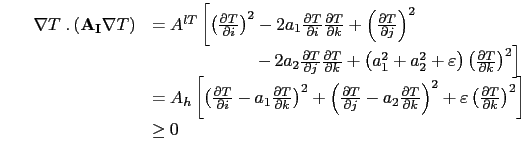 \begin{subequations}\begin{align*}{\begin{array}{*{20}l} \nabla T\;.\left( {{\rm...
...ial k}\right) ^2\right]  & \geq 0 \end{array} } \end{align*}\end{subequations}