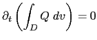 $\displaystyle \partial_t \left( \int_D{ Q\;dv } \right) =0$