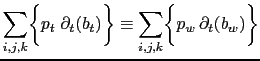 $\displaystyle \equiv + \sum\limits_{i,j,k} \biggl\{ p_w  \partial_t (b_w) \biggr\} %
$