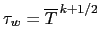 $ \tau_v= \overline T^{ j+1/2}$