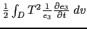 $\displaystyle + \frac{1} {2} \sum\limits_{i,j,k} T^2 \Bigl\{ \frac{1}{e_{3t}} \frac{\partial e_{3t} T }{\partial t} \Bigr\}$