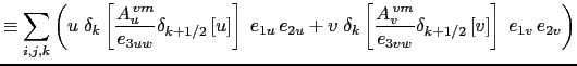 $\displaystyle \int\limits_D \textbf{U}_h \cdot \frac{1} {e_3 }\; \frac{\partial...
...\frac{A^{ vm}} {e_3 }\; \frac{\partial \textbf{U}_h } {\partial k} \right)\;dv$