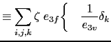 $\displaystyle \biggl. \left( \frac{e_{1u}} {e_{3u}} \delta_k \left[ \frac{A_u^{ vm}} {e_{3uw}} \delta_{k+1/2} [u] \right] \right) \biggr\}$