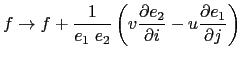 $\displaystyle f \to f + \frac{1}{e_1\;e_2} \left( v \frac{\partial e_2}{\partial i} -u \frac{\partial e_1}{\partial j} \right)$