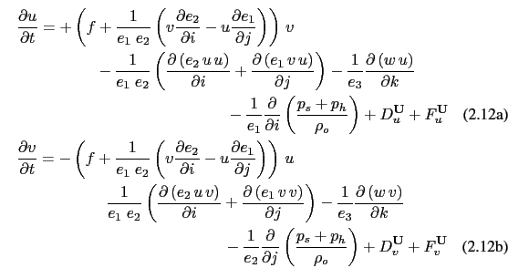 \begin{subequations}\begin{multline}\frac{\partial u}{\partial t}= + \left( { f ...
...o _o} \right) + D_v^{\vect{U}} + F_v^{\vect{U}} \end{multline}\end{subequations}