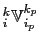 $ _i^k{\mathbb{A}_w}_{i_p}^{k_p}$