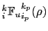 $ _i^k {\mathbb{F}_w}_{i_p}^{k_p} (\rho)$