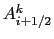 $ \overline{A}_{ i+1/2}^k$