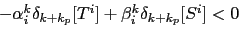 \begin{multline}
g{e_{3w}}_{ i}^{ k+k_p}{\mathbb{S}_w}_{i_p}^{k_p} (\rho) +...
...[T^i]+ \beta_i^k\delta_{k+ k_p}[S^i]} {{e_{3w}}_{ i}^{ k+k_p}}.
\end{multline}