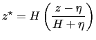 $\displaystyle z^\star = H \left( \frac{z-\eta}{H+\eta} \right)$