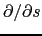 $ \partial/\partial s$