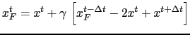 $\displaystyle x_F^t = x^t + \gamma   \left[ x_F^{t-\rdt} - 2 x^t + x^{t+\rdt} \right]$