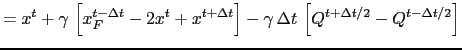 $\displaystyle = x^t + \gamma   \left[ x_F^{t-\rdt} - 2 x^t + x^{t+\rdt} \right] - \gamma \rdt   \left[ Q^{t+\rdt/2} - Q^{t-\rdt/2} \right]$