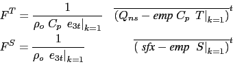 \begin{equation*}\begin{aligned}&F^T = \frac{ 1 }{\rho _o \;C_p  \left. e_{3t} ...
...emp} \;\left. S \right\vert _{k=1} \right) }^t &  \end{aligned}\end{equation*}