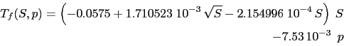 \begin{displaymath}\begin{split}T_f (S,p) = \left( -0.0575 + 1.710523 \;10^{-3} ...
... \;10^{-4}  S \right)  S  - 7.53 10^{-3}   p \end{split}\end{displaymath}