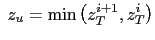 $\displaystyle  z_u = \min \left( {z_T^{i+1} ,z_T^i } \right)$