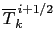 $ \overline{T}_k^{ i+1/2}$