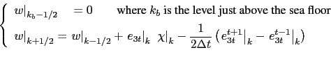 \begin{equation*}\left\{ \begin{aligned}&\left. w \right\vert _{k_b-1/2} \quad= ...
... \left. e_{3t}^{t-1}\right\vert _{k}\right) \end{aligned} \right.\end{equation*}