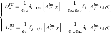 \begin{equation*}\left\{ \begin{aligned}D_u^{l{\rm {\bf U}}} =\frac{1}{e_{1u} }\...
...left[ {A_f^{lm} \;e_{3f} \zeta } \right]  \end{aligned} \right.\end{equation*}