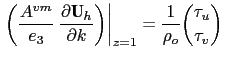 $\displaystyle \left.{\left( {\frac{A^{vm} }{e_3 } \frac{\partial \textbf{U}_h}...
...l k}} \right)} \right\vert _{z=1} = \frac{1}{\rho _o} \binom{\tau _u}{\tau _v }$