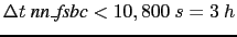 $ \rdt  \textit{nn\_fsbc}\index{Namelist variables!nn\_fsbc} < 10,800 s = 3 h$