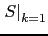 $ \left.S\right\vert _{k=1}$