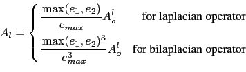 \begin{equation*}A_l = \left\{ \begin{aligned}& \frac{\max(e_1,e_2)}{e_{max}} A_...
...}} A_o^l & \text{for bilaplacian operator } \end{aligned} \right.\end{equation*}