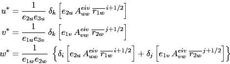 \begin{displaymath}\begin{split}u^* & = \frac{1}{e_{2u}e_{3u}}\; \delta_k \left[...
... \; \overline{r_{2w}}^{ j+1/2} \right] \right\}  \end{split}\end{displaymath}