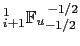 $ \triad[u]{i}{1}{F}{1/2}{-1/2}$