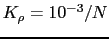 $ K_\rho = 10^{-3} / N$