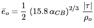 $\displaystyle \bar{e}_o = \frac{1}{2} \left( 15.8 \alpha_{CB} \right)^{2/3}  \frac{\vert\tau\vert}{\rho_o}$