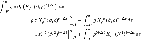 \begin{displaymath}\begin{split}\int_{-H}^{\eta} g z \partial_z &\left( {K_\rh...
...\rho^{t+\rdt}   {K_\rho}^t  (N^2)^{t+\rdt}  dz } \end{split}\end{displaymath}