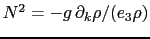 $ N^2 = -g  \partial_k \rho / (e_3 \rho)$